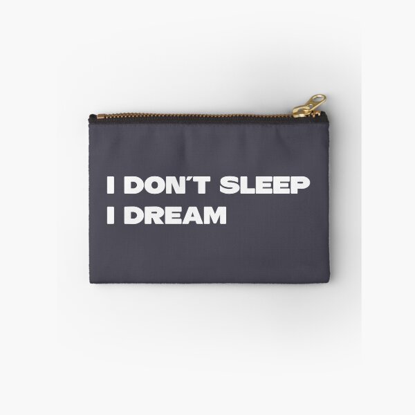 Item preview, I Don´t Sleep I Dream, white designed and sold by perezzzoso.