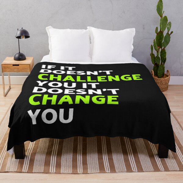 Item preview, It Doesn't Challenge You It Doesn't Change You Motivational  designed and sold by Maka4.
