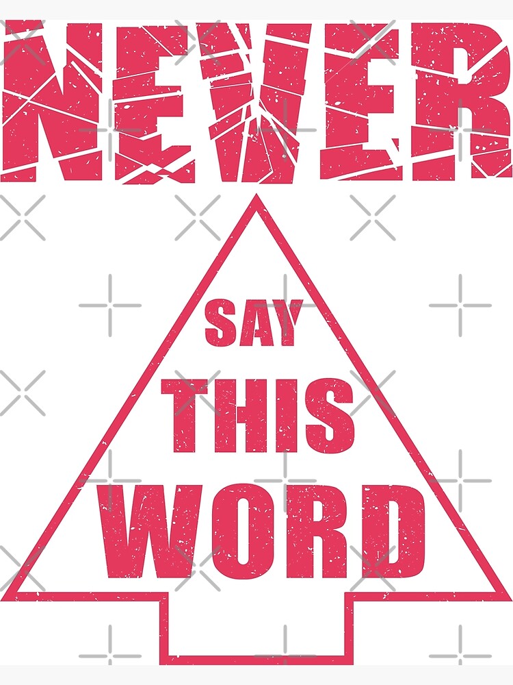 "Never...that's not my word." Framed Art Print by hitpointer Redbubble