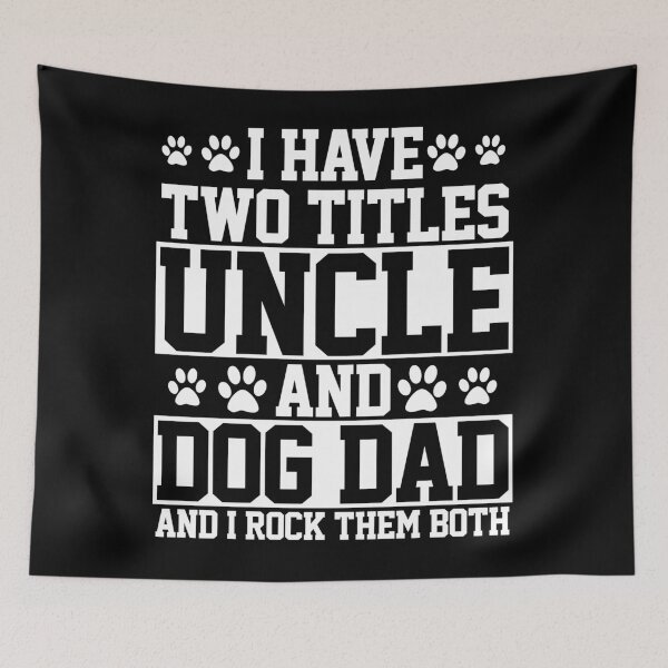 Item preview, Uncle Dog Dad designed and sold by 4tomic.