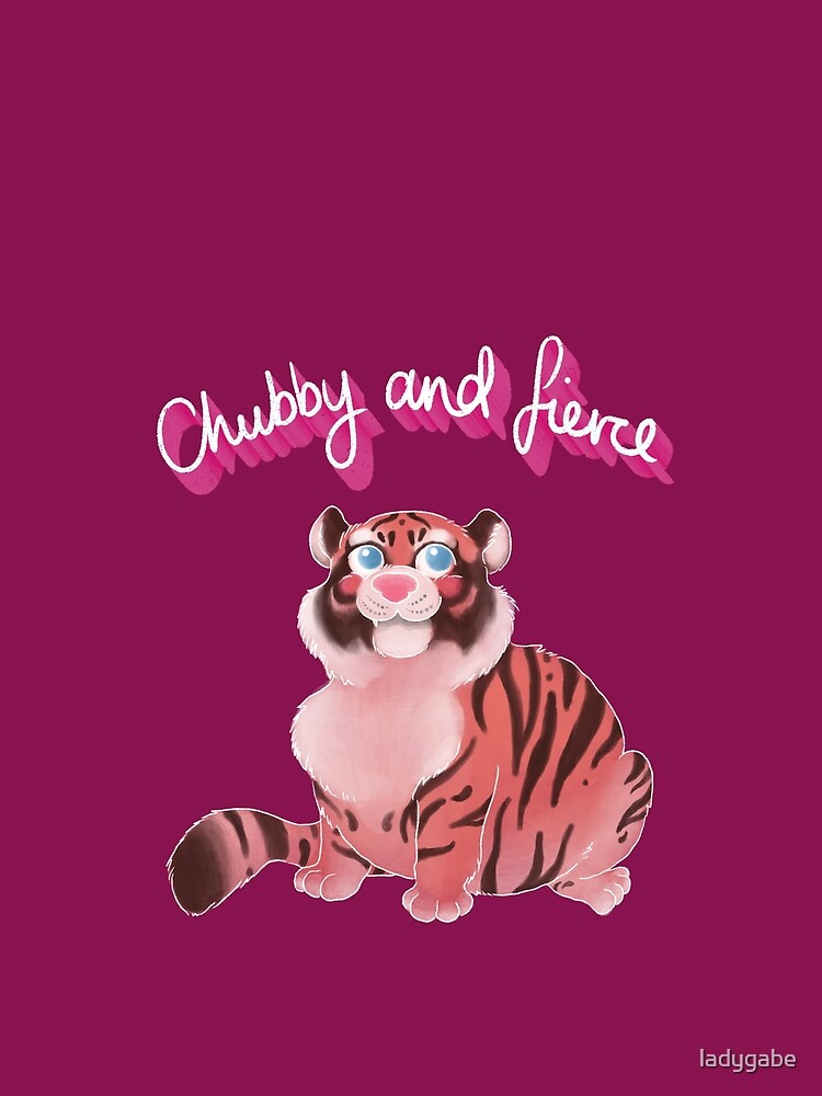 Chubby And Fierce by ladygabe