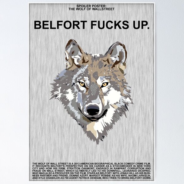 Item preview, Spoiler poster: Wolf of Wallstreet: Belfort fucks up. designed and sold by spoilerposters.