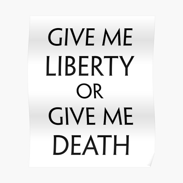 Give me Liberty, or Give me Death (Black) Poster