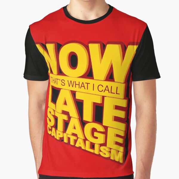 Vista previa del artículo con la obra «Esto es lo que yo llamo capitalismo tardío», diseñado y vendido por Yipptee Shirts.