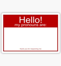 Hello! My pronouns are! Sticker