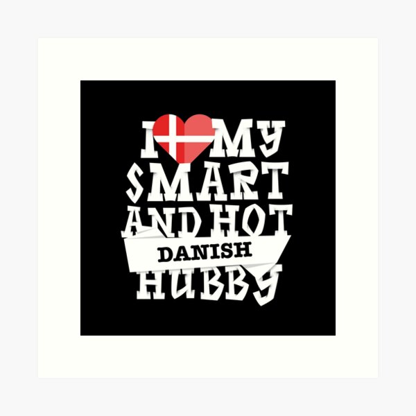 Item preview, I love my smart and hot Danish husband designed and sold by Urosek.
