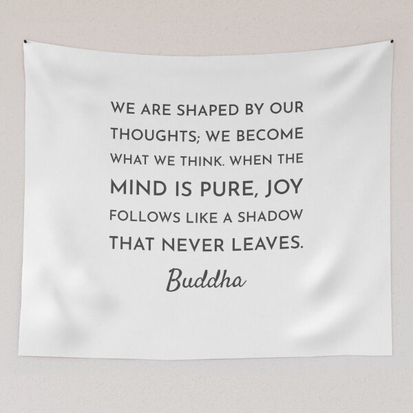 Item preview, “WE ARE SHAPED BY OUR THOUGHTS; WE BECOME WHAT WE THINK. WHEN THE MIND IS PURE, JOY FOLLOWS LIKE A SHADOW THAT NEVER LEAVES.” – BUDDHIST QUOTES designed and sold by Inspirationmotivation.