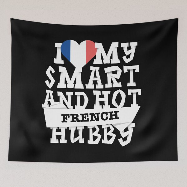 Item preview, I love my smart and hot French husband designed and sold by Urosek.