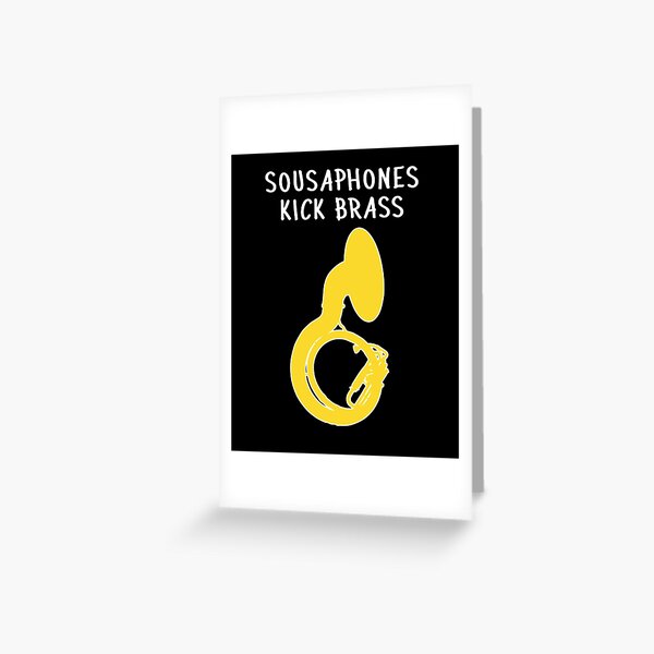 "Sousaphone SOUSAPHONES KICK BRASS Funny Sousaphone Gift, marching