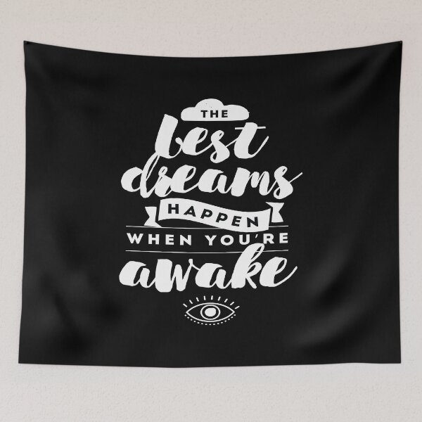 Item preview, The Best Dreams Happen When You Are Awake Inspirational Quotes designed and sold by ProjectX23.