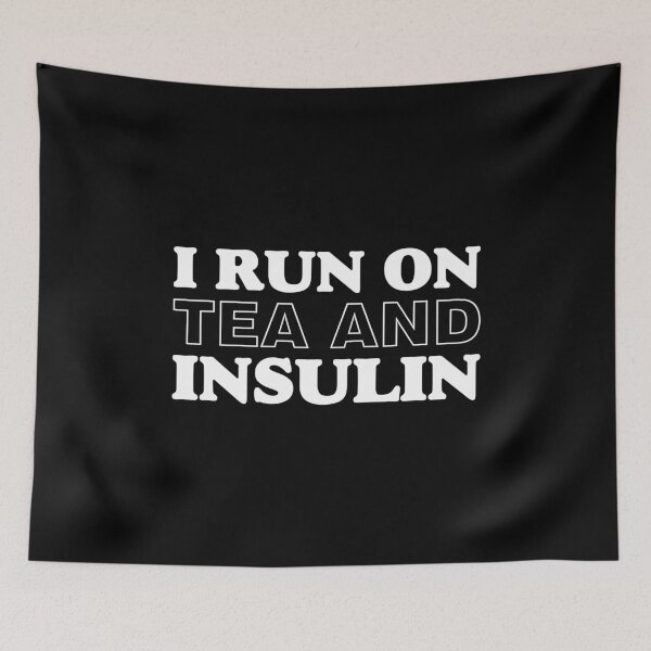 Item preview, I Run On Tea And Insulin - Funny Diabetes Awareness designed and sold by T-shirt For You.