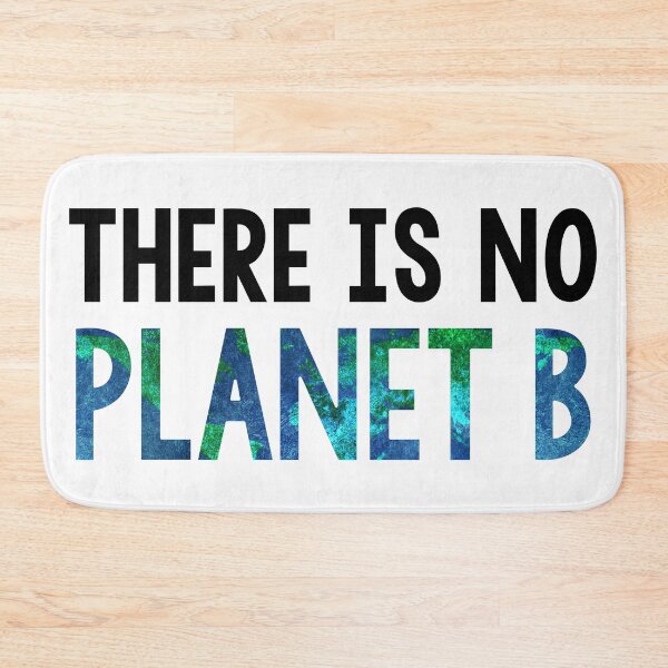 Item preview, There Is No Planet B designed and sold by thaneydesign.