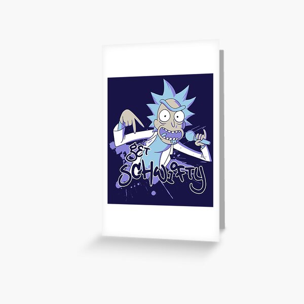 Schwifty Rick Greeting Card
