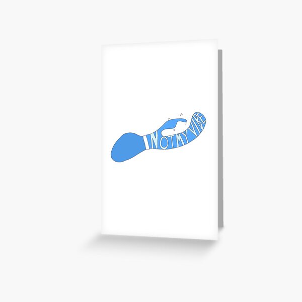 Not My Vibe Greeting Card