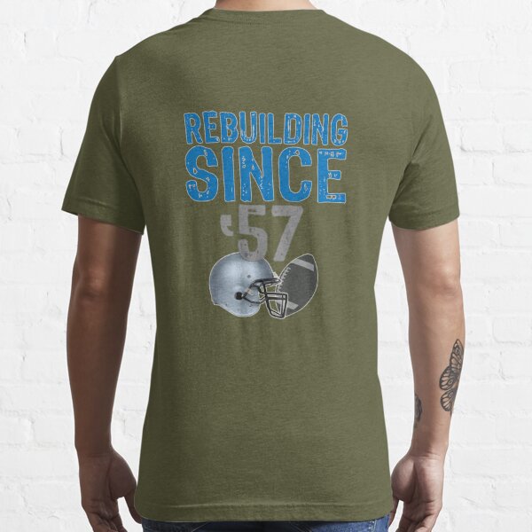 Funny Rebuilding detroit Football since 1957 Essential T-Shirt for Sale by  LGamble12345