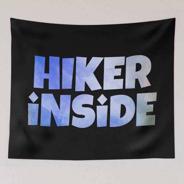 Item preview, Hiker Inside designed and sold by SassyClassyMe.