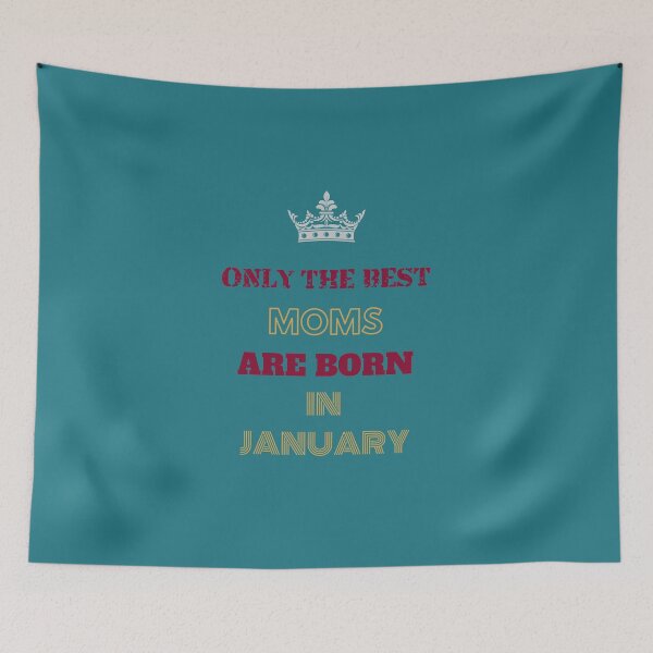 Item preview, Only The Best Moms Are Born In January T-Shirt Fun Ajusté Birthday Anniversaire  designed and sold by Sandydesign.