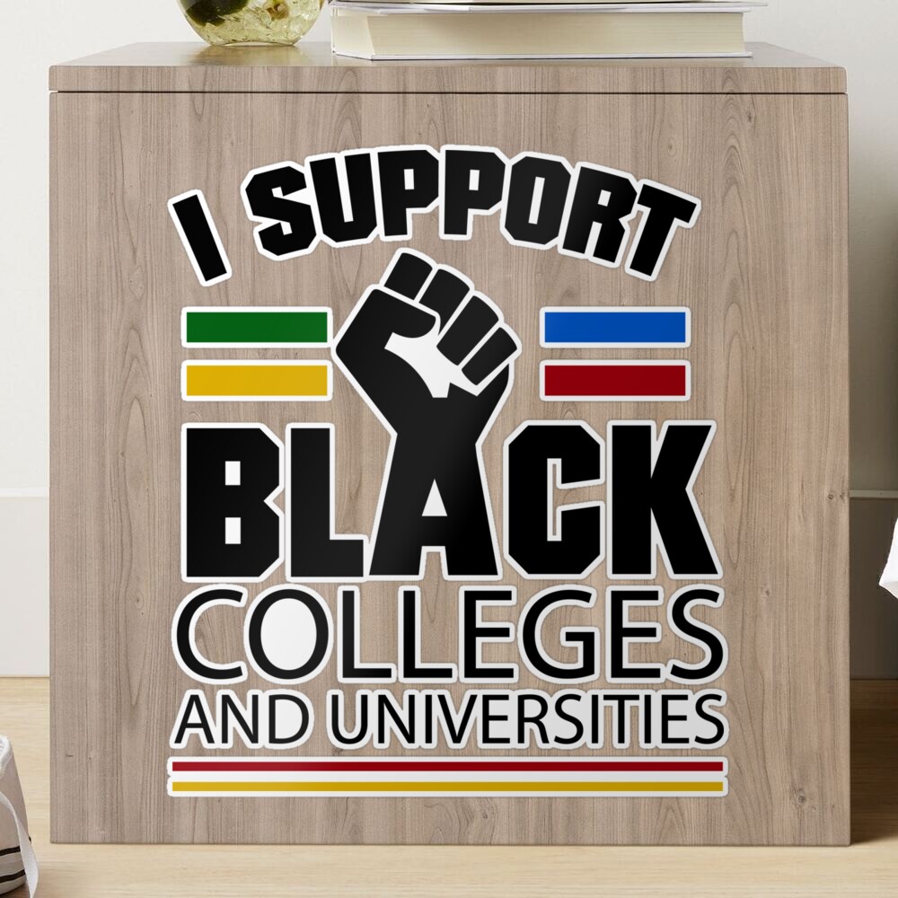 I Support Black Colleges HBCU Sticker for Sale by blackartmatters