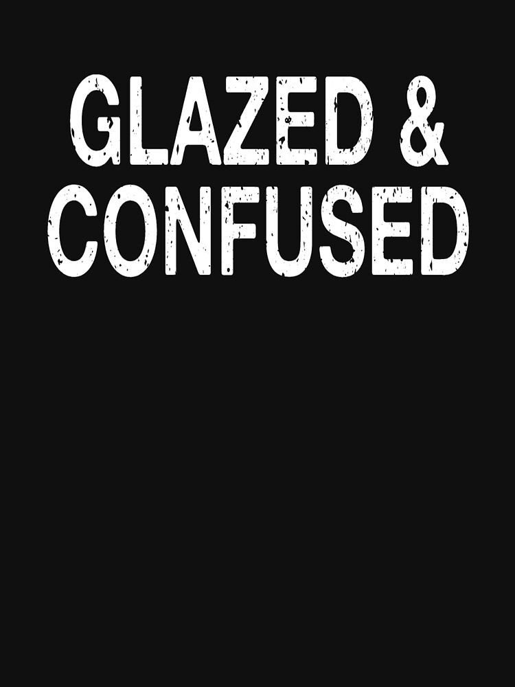 "Glazed And Confused" Pullover Sweatshirt by brandonv111 Redbubble