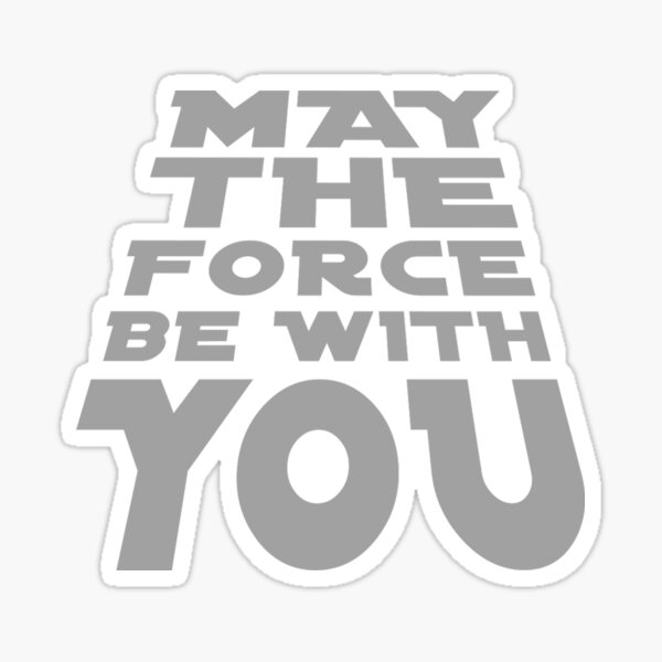 Item preview, May the force be with you designed and sold by Fruitrollup.
