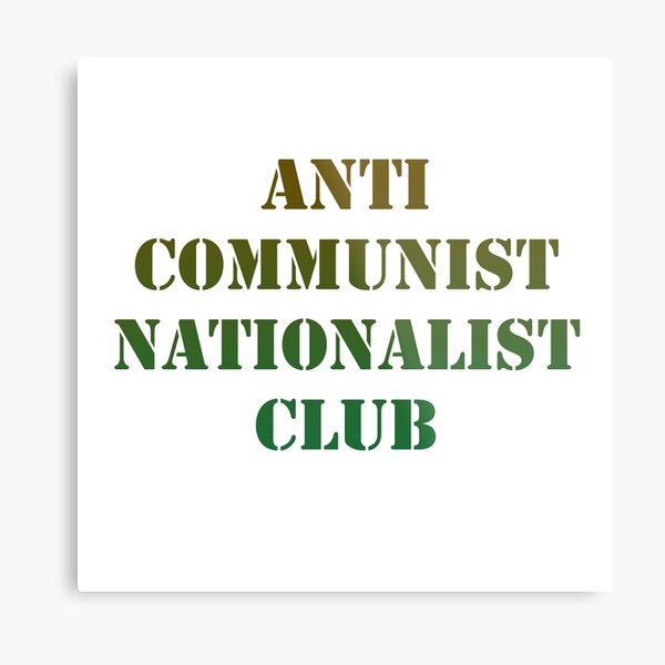 Anti Communist Nationalist Club Metal Print