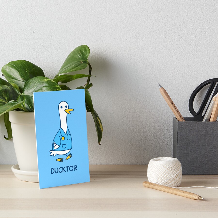 Ducktor Duck Doctor Art Board Print For Sale By Dumbshirts Redbubble