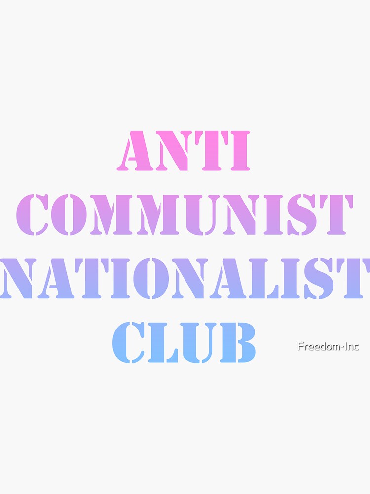 Anti Communist Nationalist Club Sticker For Sale By Freedom Inc Redbubble