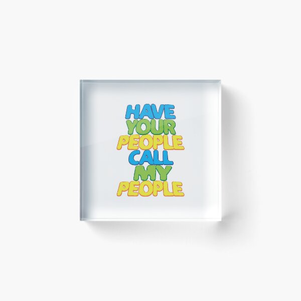 Item preview, Have your people call my people. designed and sold by hamsters.