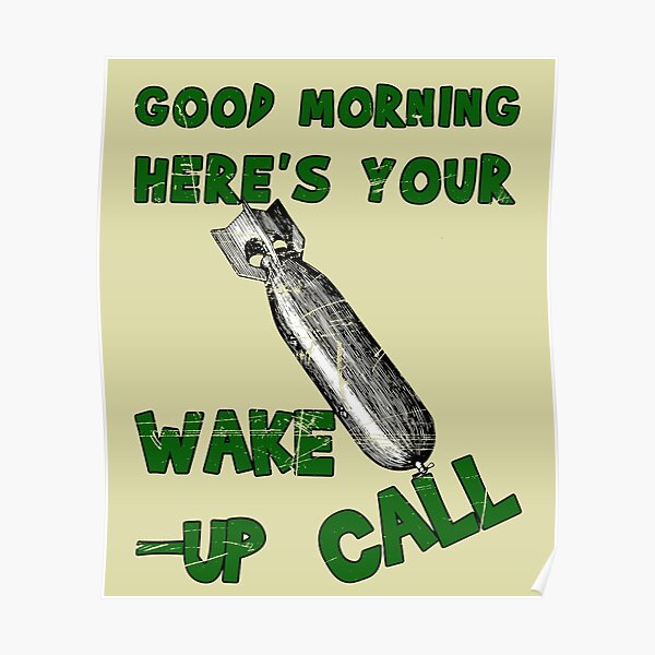 "Funny Military WakeUp Call MOAB Distressed Graphic" Poster for Sale