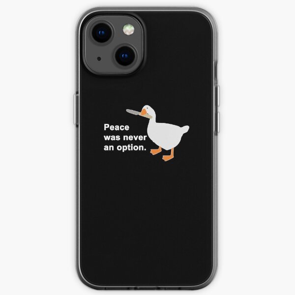 Peace Was Never An Option Goose Game iPhone Soft Case