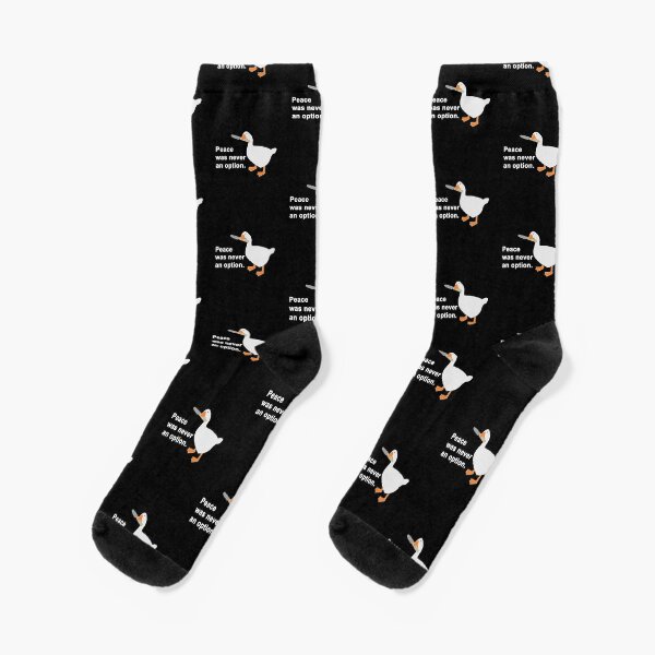 Peace Was Never An Option Goose Game Socks