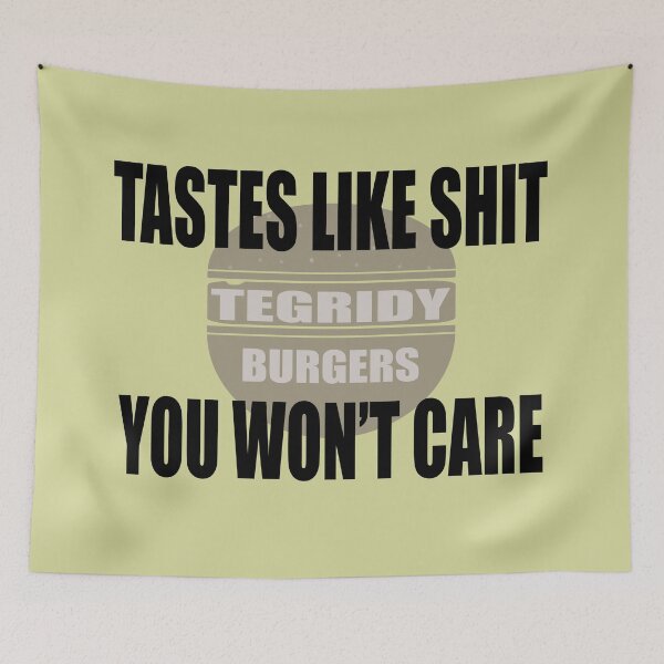 Item preview, Tegridy Burgers - Tastes like Shit You wont care Parody design  designed and sold by Iskybibblle.