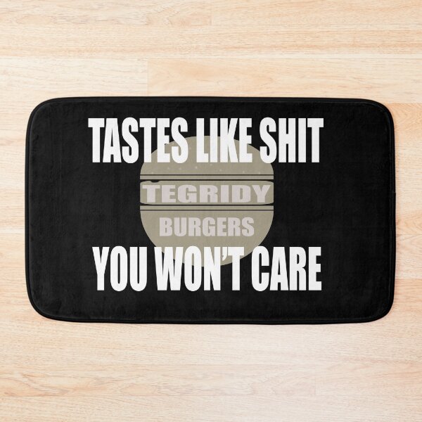 Item preview, Tegridy Burgers - Tastes like Shit You wont care Parody design White Text  designed and sold by Iskybibblle.