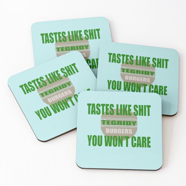 Item preview, Tegridy Burgers - Tastes like Shit You wont care Parody design Green Text designed and sold by Iskybibblle.