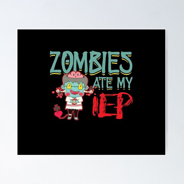 Zombies Ate My Iep Funny Halloween Teacher Gift  T-Shirt