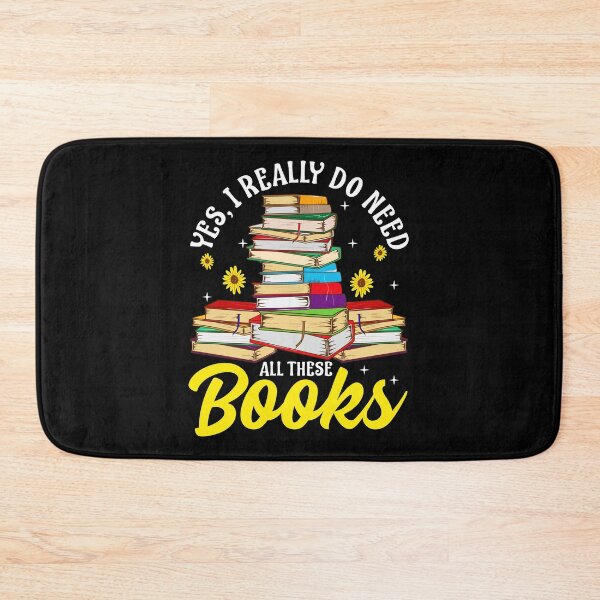 Item preview, Yes, I Really Do Need All These Books Bookworm designed and sold by perfectpresents.