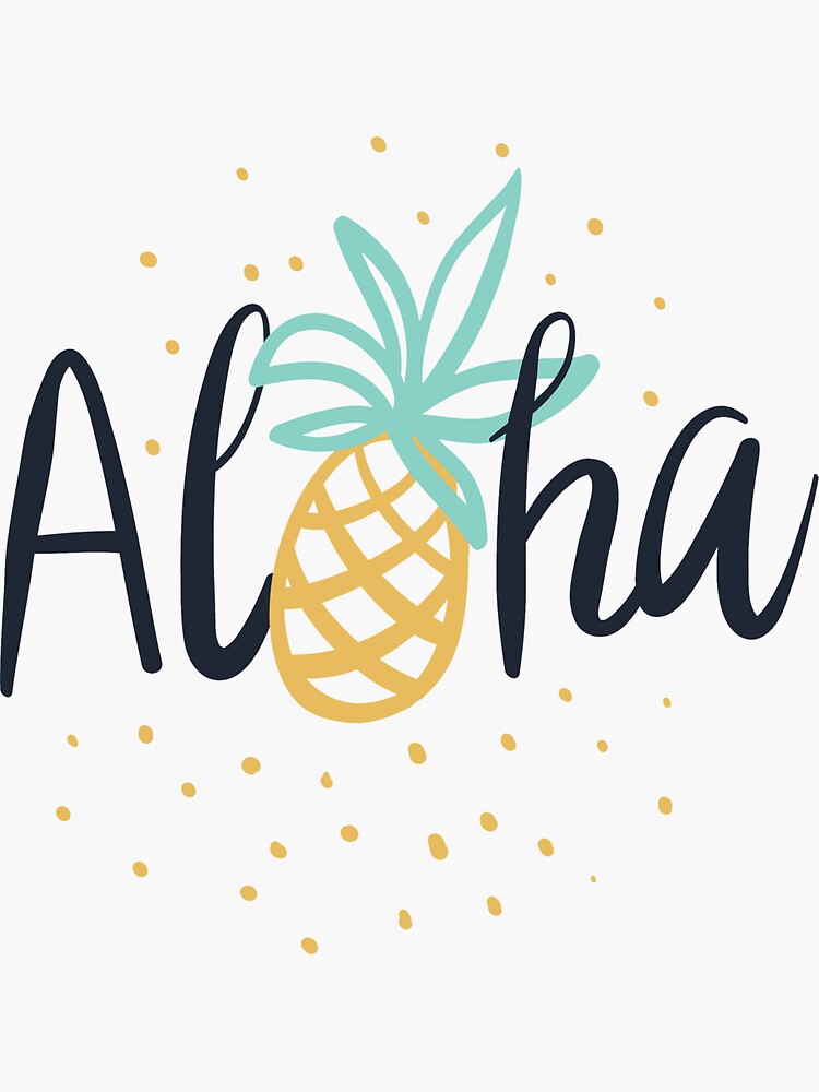 Pineapple Aloha Beaches Hawaii Sticker For Sale By SiStyle Redbubble
