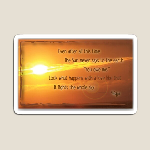 The sun never says.. Magnet