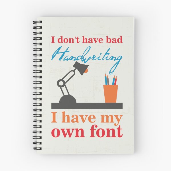Item preview, I don't have bad handwriting. I have my own font.I don't have bad handwriting. I have my own font. designed and sold by nektarinchen.