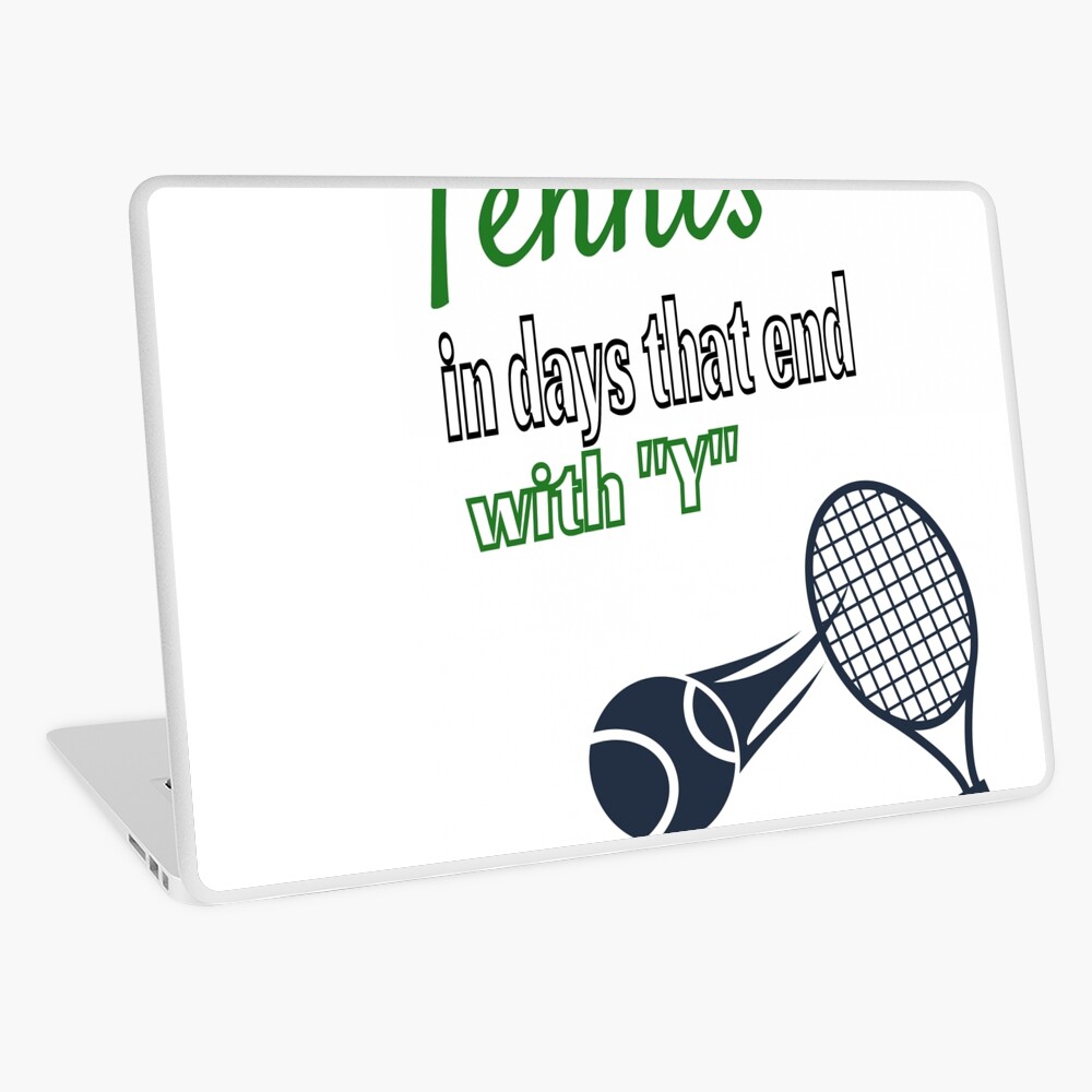 I Only Play Tennis In Days That End with Y Doubles Singles Match Wimbledon/