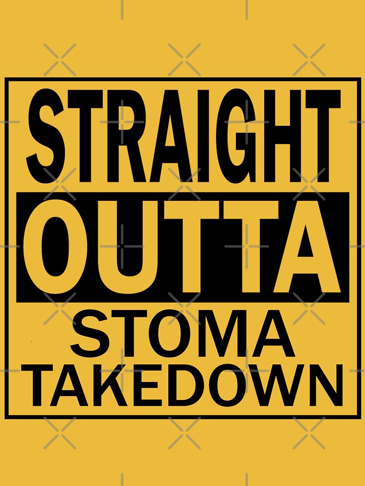 Ostomy Straight Outta Stoma Takedown Reversal Surgery Essential T