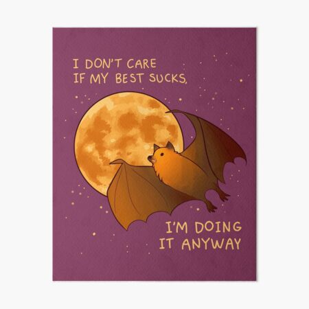 Item preview, "I DON'T CARE IF MY BEST SUCKS" Flying Fox Bat designed and sold by thelatestkate.