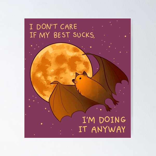 Item preview, "I DON'T CARE IF MY BEST SUCKS" Flying Fox Bat designed and sold by thelatestkate.