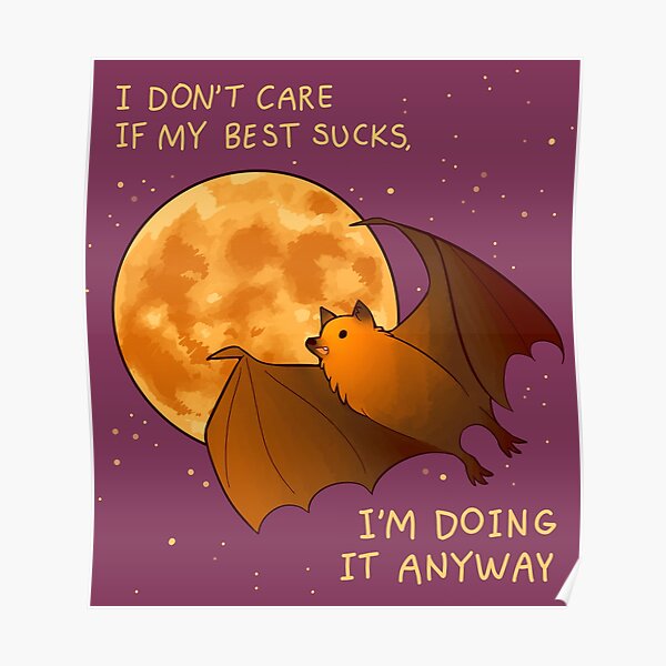 "I DON'T CARE IF MY BEST SUCKS" Flying Fox Bat Poster