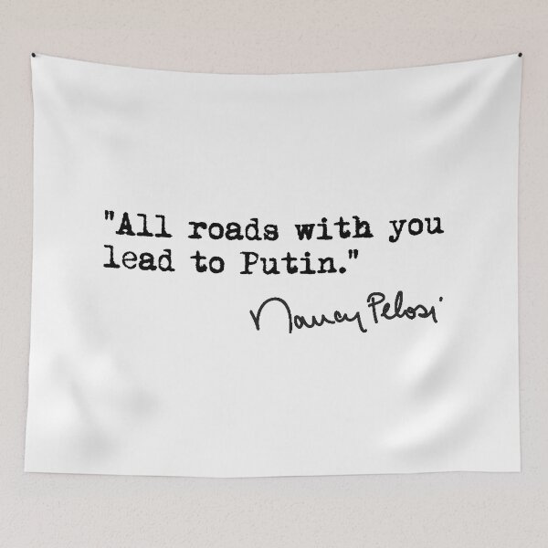 Item preview, All roads with you lead to Putin - Nancy Pelosi designed and sold by Thelittlelord.