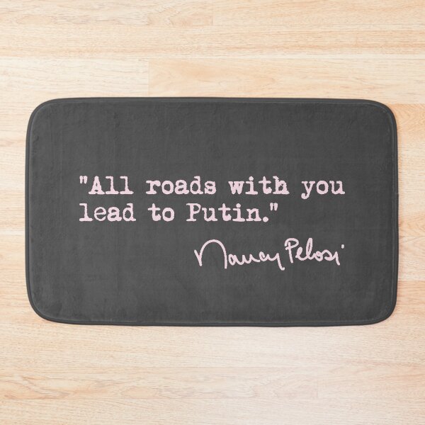 Item preview, All roads with you lead to Putin - Nancy Pelosi (pink) designed and sold by Thelittlelord.