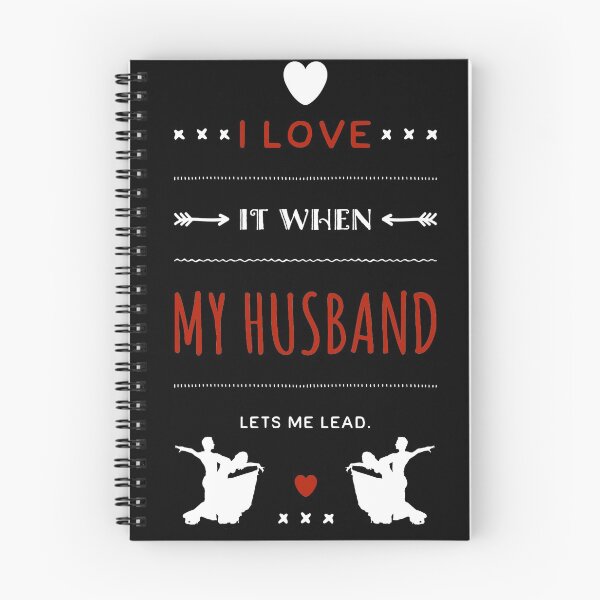 Item preview, I LOVE it when MY HUSBAND lets me lead Design designed and sold by Peace4Patti.