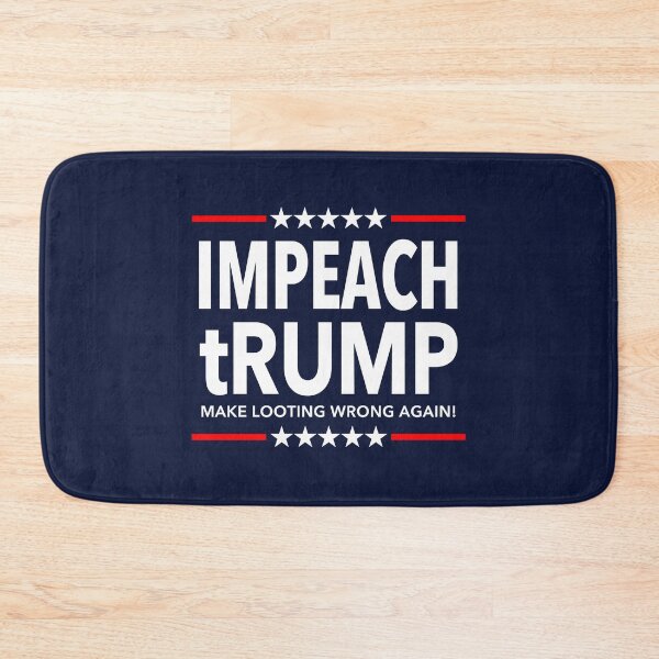 Item preview, IMPEACH tRump - Make Looting Wrong Again designed and sold by Thelittlelord.