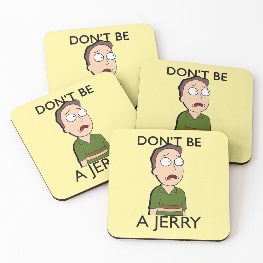 Don't Be A Jerry | Rick and Morty Coasters (Set of 4)