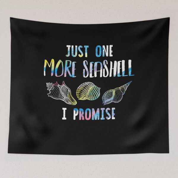 Item preview, Just One More Seashell I Promise Ocean Beach Seashells Lover Gift designed and sold by Dressed For  Duty.